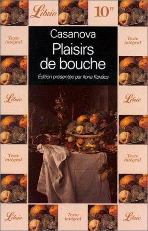 Plaisirs de bouche : six épisodes extraits d'Histoire de ma vie