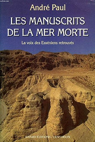 Les manuscrits de la mer morte : la voix des Esséniens retrouvés