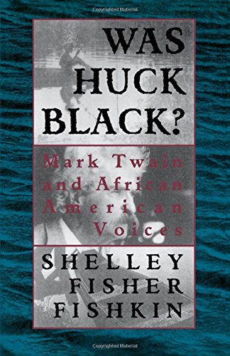 was huck black?: mark twain and african-american voices
