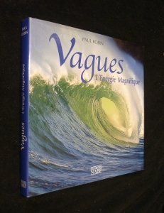 Vagues, l'énergie magnifique
