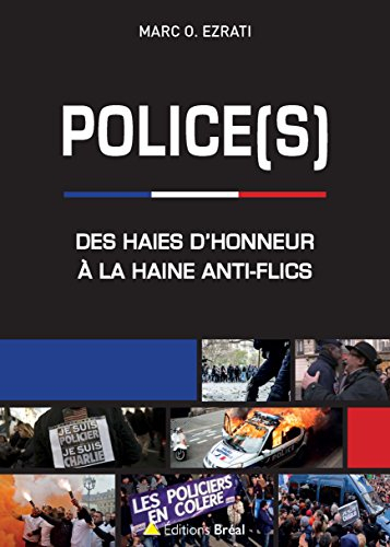 Police(s) : des haies d'honneur à la haine anti-flics