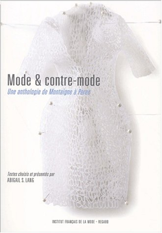 Mode et contre-mode : une anthologie de Montaigne à Perec