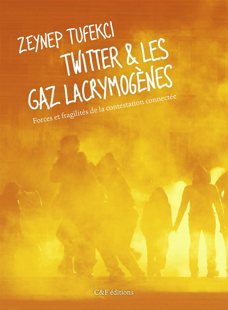 Twitter & les gaz lacrymogènes : forces et fragilités de la contestation connectée