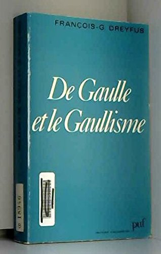 De Gaulle et le gaullisme : essai d'interprétation