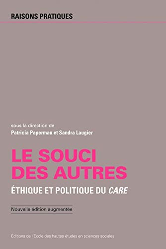 Le souci des autres : éthique et politique du care