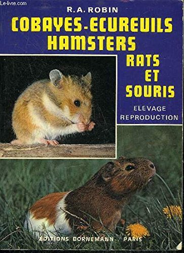 COBAYES ECUREUILS HAMSTERS RATS ET SOURIS - ELEVAGE REPRODUCTION.