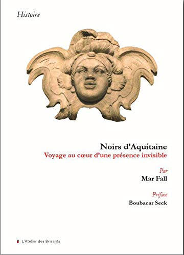 Noirs d'Aquitaine : voyage au coeur d'une présence invisible