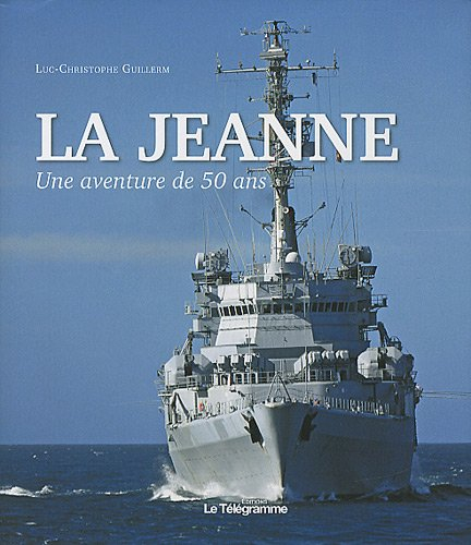 La Jeanne : une aventure de 50 ans