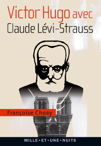 Victor Hugo avec Claude Lévi-Strauss : aux avant-postes de l'anthropologie et de la linguistique act