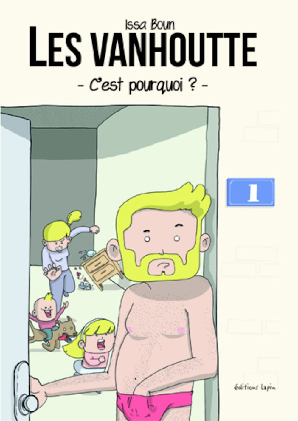 Les Vanhoutte. Vol. 1. C'est pourquoi ?