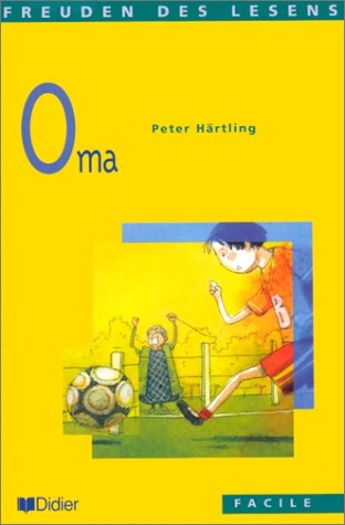 Oma : die Geschichte von Kalle, der seine Eltern verliert und von seiner Grossmutter aufgenommen wir