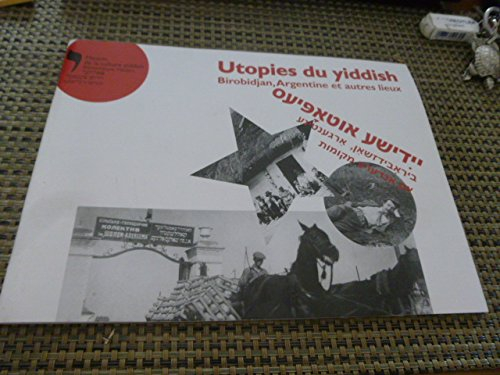 Utopies du yiddish : Birobidjan, Argentine et autres lieux