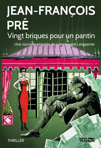Vingt briques pour un pantin : une nouvelle enquête du commissaire Langsamer : thriller