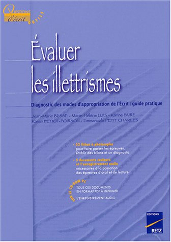 Evaluer les illettrismes : diagnostic des modes d'appropriation de l'écrit : guide pratique