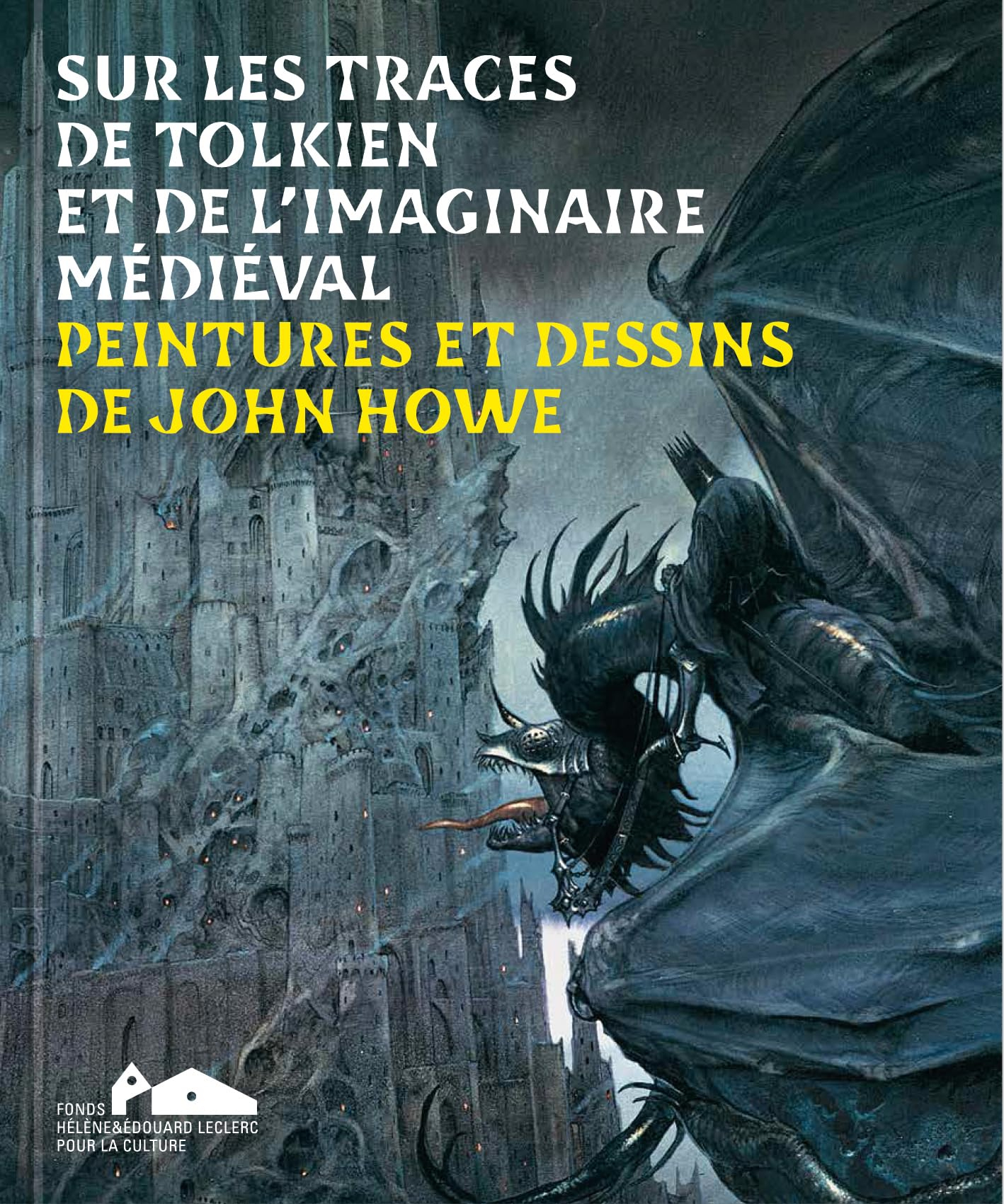 Sur les traces de Tolkien et de l'imaginaire médiéval : peintures et dessins de John Howe