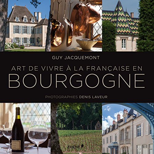 Art de vivre à la française en Bourgogne