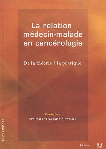 La relation médecin-malade en cancérologie : de la théorie à la pratique