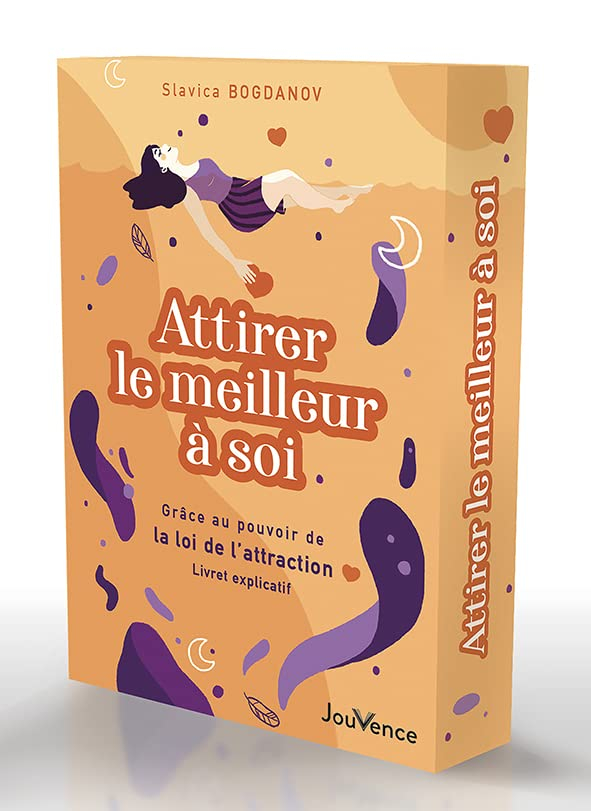 Attirer le meilleur à soi : grâce au pouvoir de la loi de l'attraction en 49 cartes et un livret