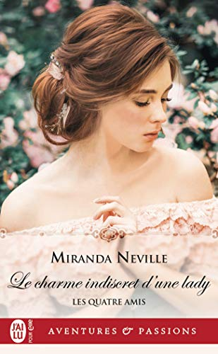 Les quatre amis. Vol. 1. Le charme indiscret d'une lady