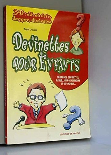 Devinettes pour enfants : charade, devinettes, rebus, jeux de mémoire et de logique...