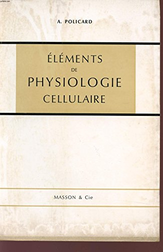 elements de physiologie cellulaire.