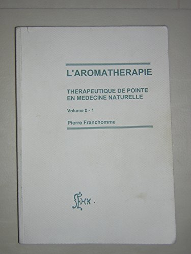 La science des huiles essentielles médicinales