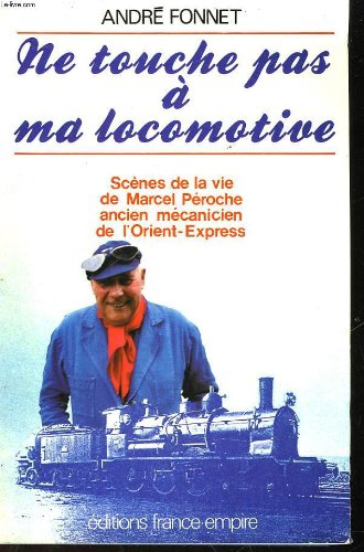 Ne touche pas à ma locomotive