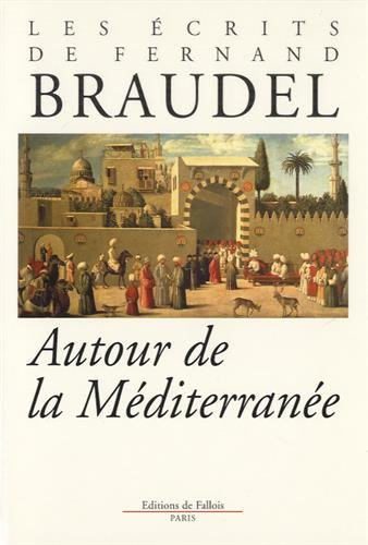 Ecrits. Vol. 1. Autour de la Méditerranée