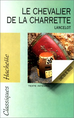 Le chevalier de la charrette : Lancelot