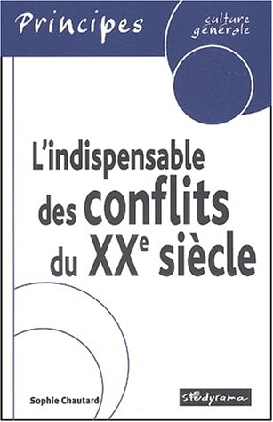 L'indispensable des conflits du XXe siècle