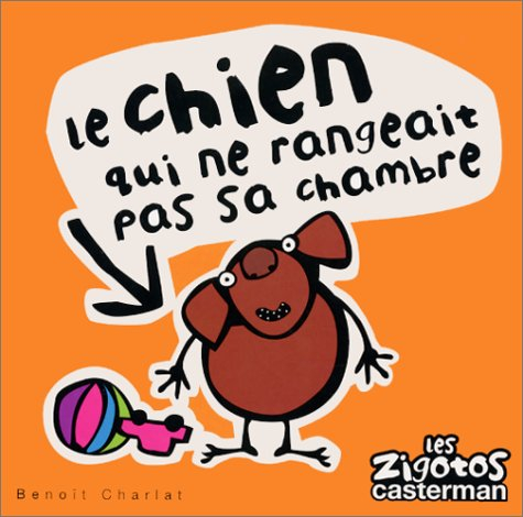 Le chien qui ne rangeait pas sa chambre