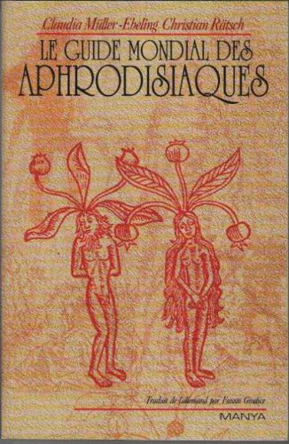 Le Guide mondial des aphrodisiaques