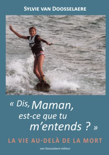 « Dis, Maman, est-ce que tu m'entends ? : »