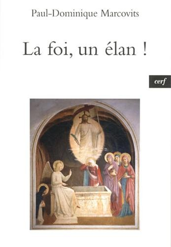 La foi, un élan !