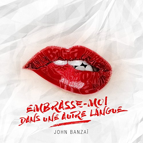 embrasse-moi dans une autre langue