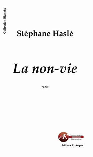 La non-vie : récit
