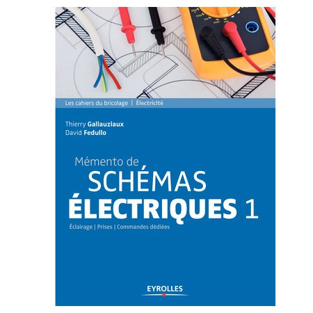 Mémento de schémas électriques. Vol. 1