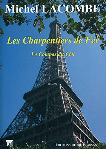 Les charpentiers de fer. Vol. 2. Le compas du ciel