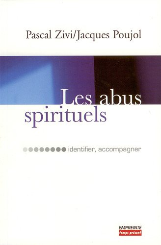Les abus spirituels : identifier, accompagner