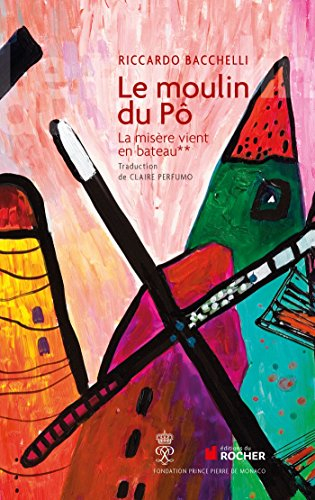 Le moulin du Pô. Vol. 2. La misère vient en bateau