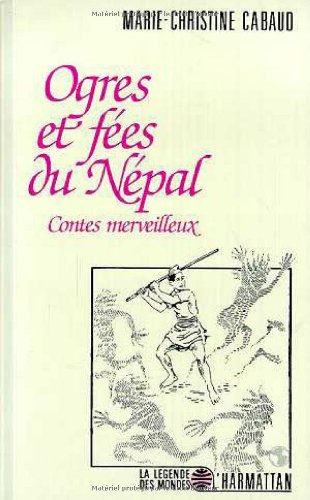 Ogres et fées du Népal : contes merveilleux