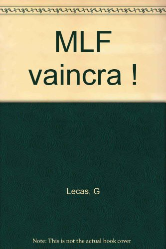 MLF vaincra !