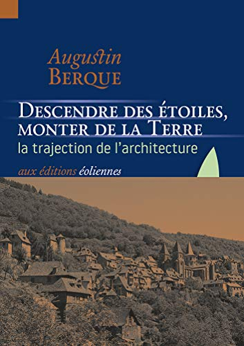 Descendre des étoiles, monter de la Terre : la trajection de l'architecture