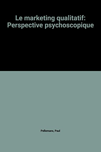 Le marketing qualitatif : perspective psychoscopique