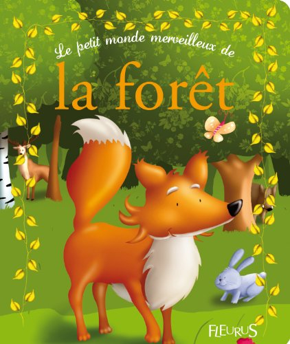 Le petit monde merveilleux de la forêt