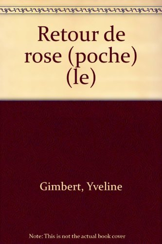 Le retour de Rose