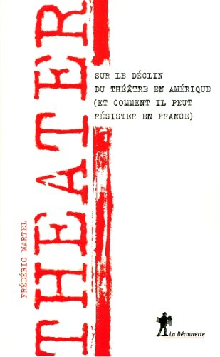 Theater : sur le déclin du théâtre en Amérique (et comment il peut résister en France)