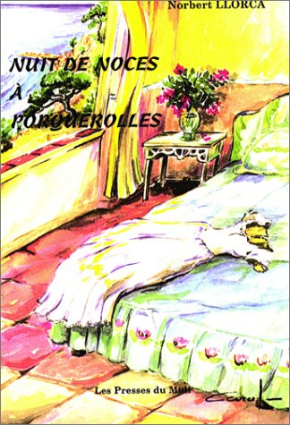 Nuit de noces à Porquerolles