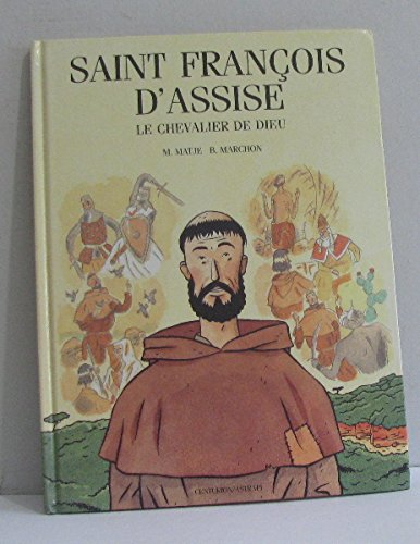 Saint François d'Assise : le chevalier de Dieu