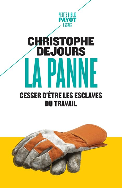 La panne : cesser d'être les esclaves du travail
